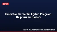 Hindistan Uzmanlık Eğitim Programı Başvuruları Başladı Hindistan Uzmanlık Eğitim Programı Başvuruları Başladı